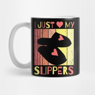 I Just Love My Slippers Mug